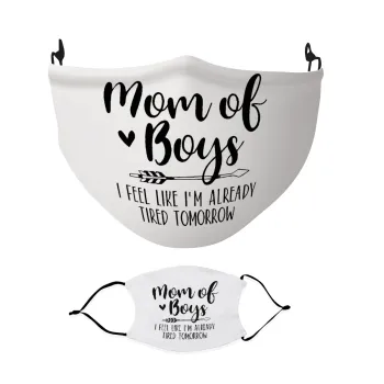 Mom of boys i feel like im already tired tomorrow, Μάσκα υφασμάτινη Ενηλίκων πολλαπλών στρώσεων με υποδοχή φίλτρου