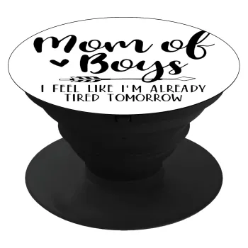 Mom of boys i feel like im already tired tomorrow, Phone Holders Stand  Black Hand-held Mobile Phone Holder