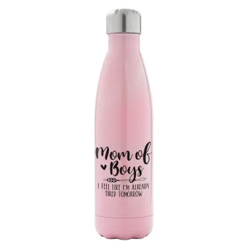 Mom of boys i feel like im already tired tomorrow, Metal mug thermos Pink Iridiscent (Stainless steel), double wall, 500ml