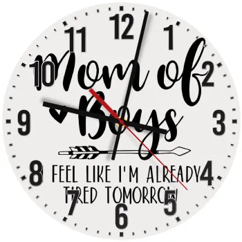 Mom of boys i feel like im already tired tomorrow, Ρολόι τοίχου ξύλινο (30cm)