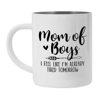 Mom of boys i feel like im already tired tomorrow, Mug Stainless steel double wall 300ml