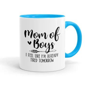 Mom of boys i feel like im already tired tomorrow, Mug colored light blue, ceramic, 330ml