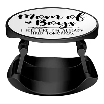 Mom of boys i feel like im already tired tomorrow, Phone Holders Stand  Stand Hand-held Mobile Phone Holder