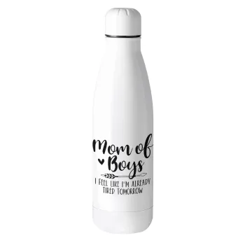 Mom of boys i feel like im already tired tomorrow, Metal mug thermos (Stainless steel), 500ml