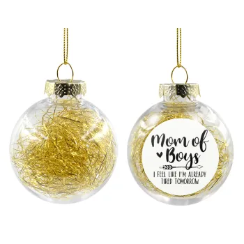 Mom of boys i feel like im already tired tomorrow, Transparent Christmas tree ball ornament with gold filling 8cm