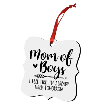 Mom of boys i feel like im already tired tomorrow, Christmas ornament polygon wooden 7.5cm