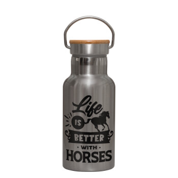 Life is Better with a Horses, Stainless steel metallic thermos flask, silver with a bamboo lid, double-walled, 350ml.