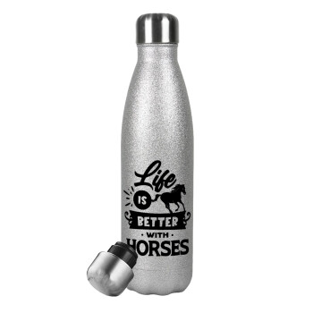 Life is Better with a Horses, Μεταλλικό παγούρι θερμός Glitter Aσημένιο (Stainless steel), διπλού τοιχώματος, 500ml