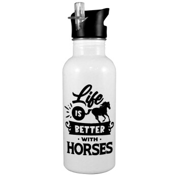 Life is Better with a Horses, White water bottle with straw, stainless steel 600ml