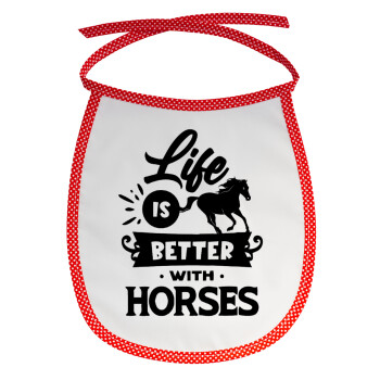Life is Better with a Horses, Σαλιάρα μωρού αλέκιαστη με κορδόνι Κόκκινη