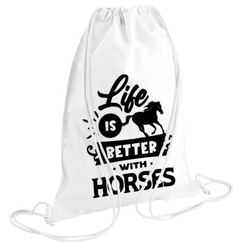 Life is Better with a Horses, Τσάντα πλάτης πουγκί GYMBAG λευκή (28x40cm)