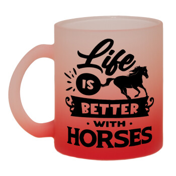 Life is Better with a Horses, Κούπα γυάλινη δίχρωμη με βάση το κόκκινο ματ, 330ml