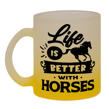 Life is Better with a Horses, Κούπα γυάλινη δίχρωμη με βάση το κίτρινο ματ, 330ml
