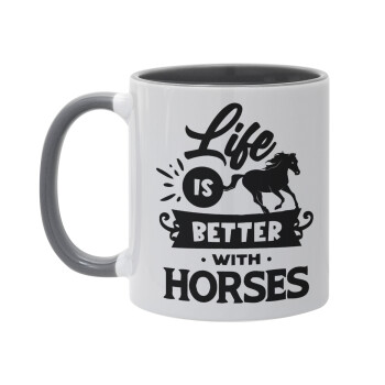 Life is Better with a Horses, Κούπα χρωματιστή γκρι, κεραμική, 330ml
