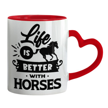 Life is Better with a Horses, Κούπα καρδιά χερούλι κόκκινη, κεραμική, 330ml
