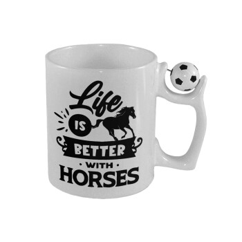 Life is Better with a Horses, Κούπα με μπάλα ποδασφαίρου , 330ml