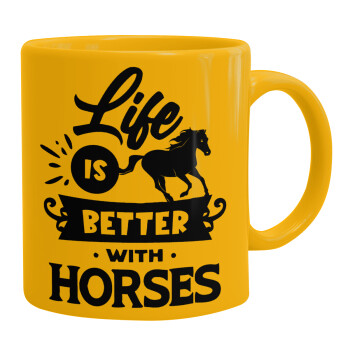 Life is Better with a Horses, Ceramic coffee mug yellow, 330ml
