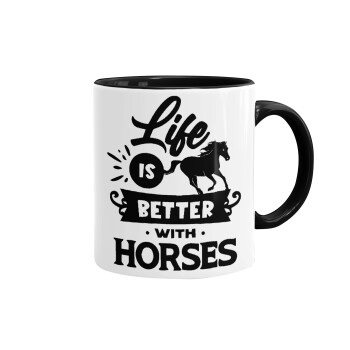 Life is Better with a Horses, Κούπα χρωματιστή μαύρη, κεραμική, 330ml