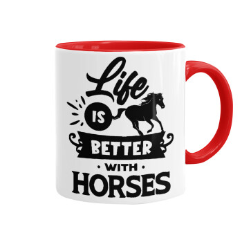 Life is Better with a Horses, Κούπα χρωματιστή κόκκινη, κεραμική, 330ml