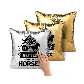 Life is Better with a Horses, Μαξιλάρι καναπέ Μαγικό Χρυσό με πούλιες 40x40cm περιέχεται το γέμισμα