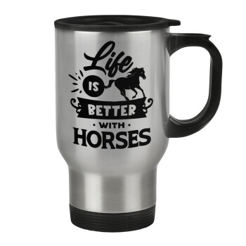Life is Better with a Horses, Κούπα ταξιδιού ανοξείδωτη με καπάκι, διπλού τοιχώματος (θερμό) 450ml