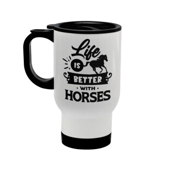 Life is Better with a Horses, Κούπα ταξιδιού ανοξείδωτη με καπάκι, διπλού τοιχώματος (θερμό) λευκή 450ml