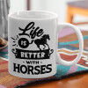  Life is Better with a Horses
