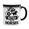  Life is Better with a Horses