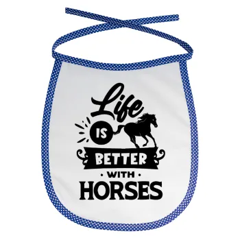 Life is Better with a Horses, Σαλιάρα μωρού αλέκιαστη με κορδόνι Μπλε