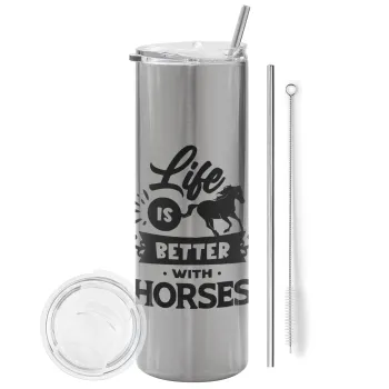 Life is Better with a Horses, Tumbler ποτήρι θερμό Ασημένιο από ανοξείδωτο ατσάλι 600ml, με μεταλλικό καλαμάκι & βούρτσα καθαρισμού