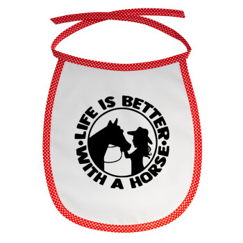 Life is Better with a Horse, Σαλιάρα μωρού αλέκιαστη με κορδόνι Κόκκινη