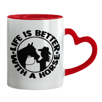 Life is Better with a Horse, Mug heart red handle, ceramic, 330ml