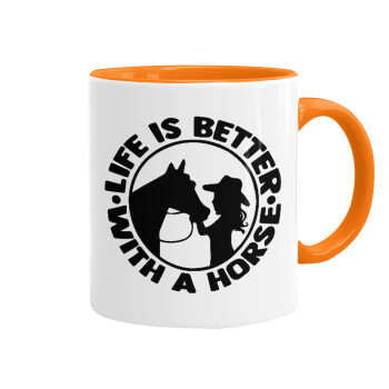 Life is Better with a Horse, Mug colored orange, ceramic, 330ml