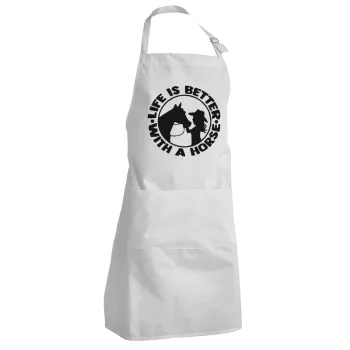 Life is Better with a Horse, Adult Chef Apron (with sliders and 2 pockets)
