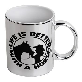 Life is Better with a Horse, Mug ceramic, silver mirror, 330ml
