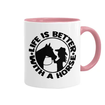 Life is Better with a Horse, Mug colored pink, ceramic, 330ml