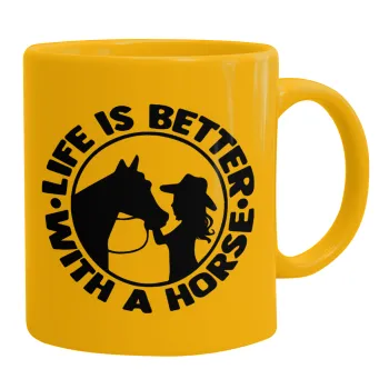 Life is Better with a Horse, Κούπα, κεραμική κίτρινη, 330ml