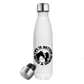 Life is Better with a Horse, Metal mug thermos White (Stainless steel), double wall, 500ml