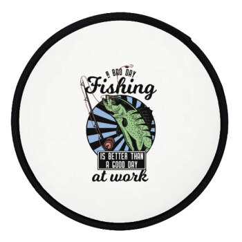 A bad day FISHING is better than a good day at work, Βεντάλια υφασμάτινη αναδιπλούμενη με θήκη (20cm)