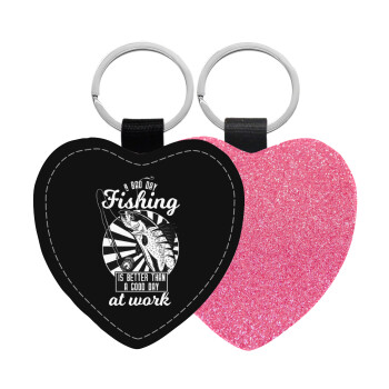 A bad day FISHING is better than a good day at work, Μπρελόκ PU δερμάτινο glitter καρδιά ΡΟΖ