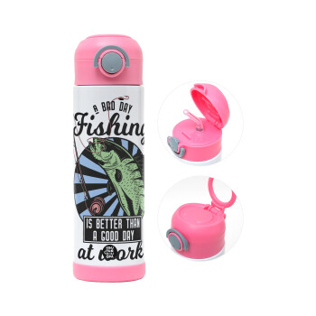 A bad day FISHING is better than a good day at work, Children's hot water bottle, stainless steel, with safety straw, PINK (500ml)