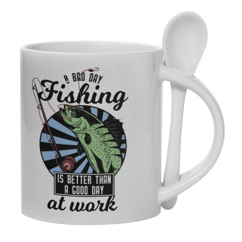 A bad day FISHING is better than a good day at work, Ceramic coffee mug with Spoon, 330ml (1pcs)