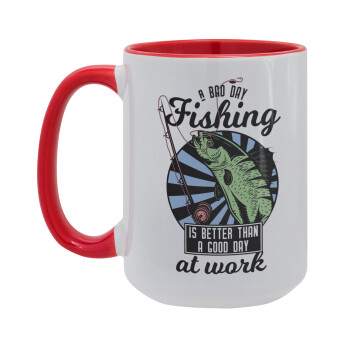 A bad day FISHING is better than a good day at work, Κούπα Mega 15oz, κεραμική Κόκκινη, 450ml