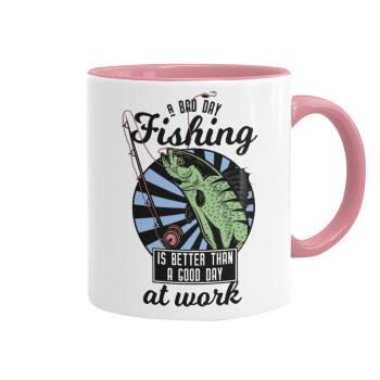 A bad day FISHING is better than a good day at work, Mug colored pink, ceramic, 330ml