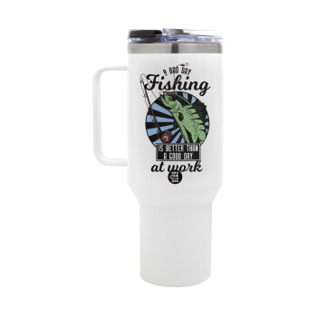 A bad day FISHING is better than a good day at work, Mega Stainless steel Tumbler with lid, double wall 1,2L