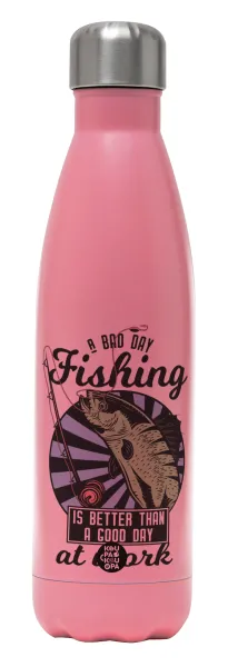 A bad day FISHING is better than a good day at work — 1