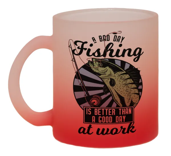 A bad day FISHING is better than a good day at work — 1