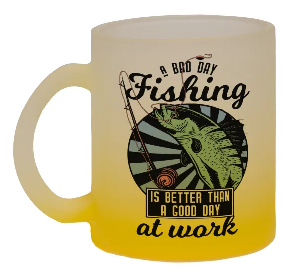 A bad day FISHING is better than a good day at work — 1