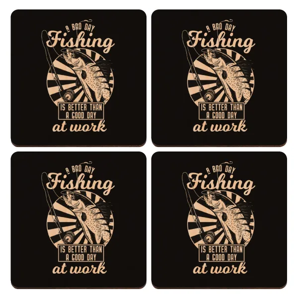 A bad day FISHING is better than a good day at work — 1