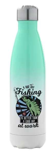 A bad day FISHING is better than a good day at work — 1